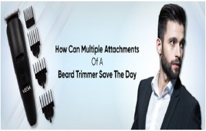Why should you switch to a beard trimmer with multiple attachments
